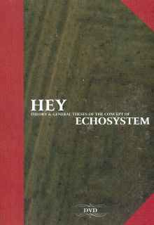 Hey : Theory & General Theses Of The Concept Of Echosystem